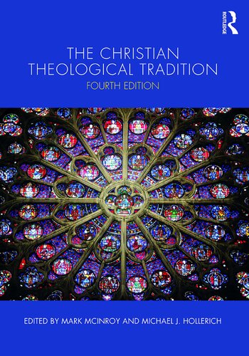 The Christian Theological Tradition 4th Edition Mark Mcinroy Editor