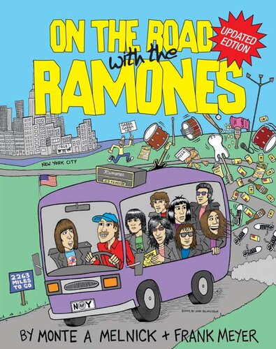 On The Road With The Ramones Monte A Melnick Frank Meyer