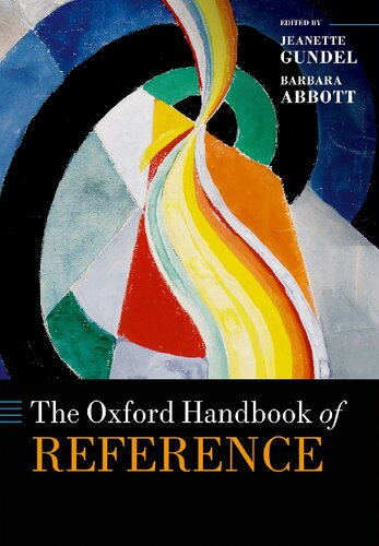 The Oxford Handbook Of Reference Jeanette Gundel Editor Barbara Abbott Editor