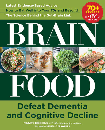 Brain Food Defeat Dementia And Cognitive Decline Ngaire Hobbins Michelle Crawford
