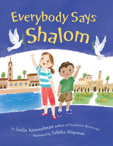 Everybody Says Shalom Leslie Kimmelman