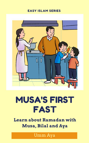 Musa And His First Fast Learn About Ramadan With Musa Bilal And Aya Umm Aya