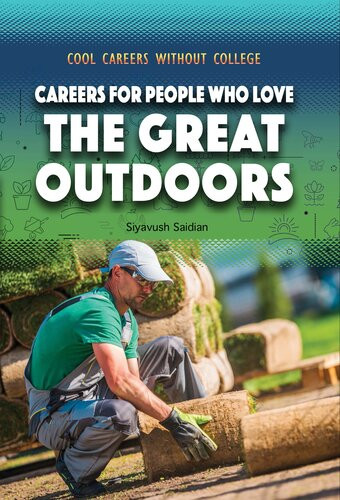 Careers For People Who Love The Great Outdoors Siyavush Saidian