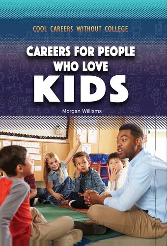 Careers For People Who Love Kids Morgan Williams