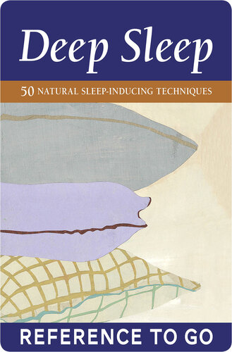 Deep Sleep 50 Natural Sleepinducing Techniques Chronicle Books
