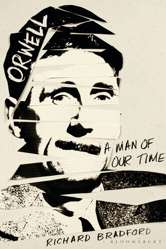 Orwell A Man Of Our Time Richard Bradford