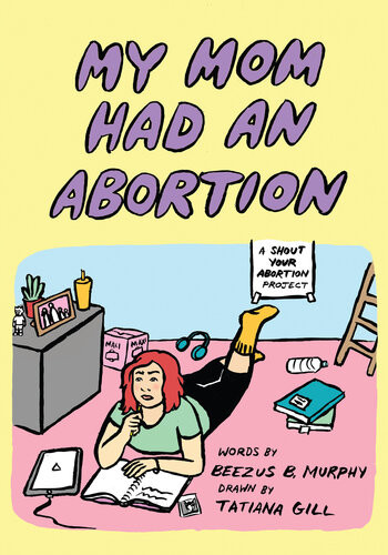 My Mom Had An Abortion Beezus B Murphy