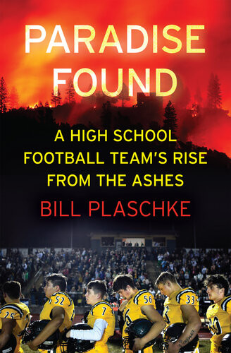 Paradise Found A High School Football Teams Rise From The Ashes Bill Plaschke