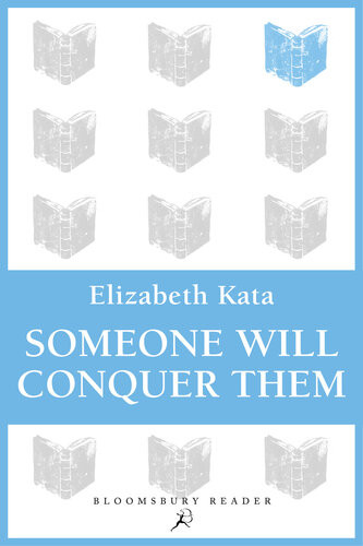 Someone Will Conquer Them Elizabeth Kata
