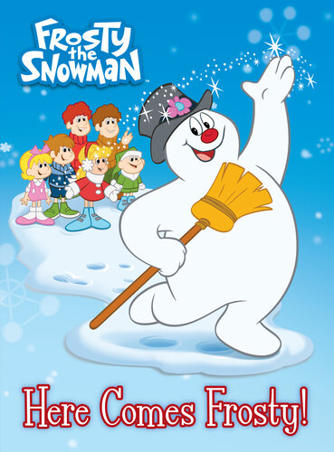 Here Comes Frosty Frosty The Snowman Random House