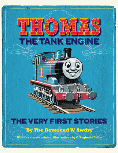 Thomas The Tank Engine The Very First Stories Rev W Awdry