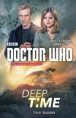 Doctor Who Deep Time Trevor Baxendale