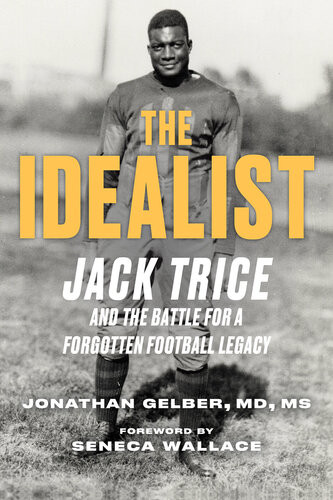 The Idealist Jack Trice And The Battle For A Forgotten Football Legacy Seneca Wallace