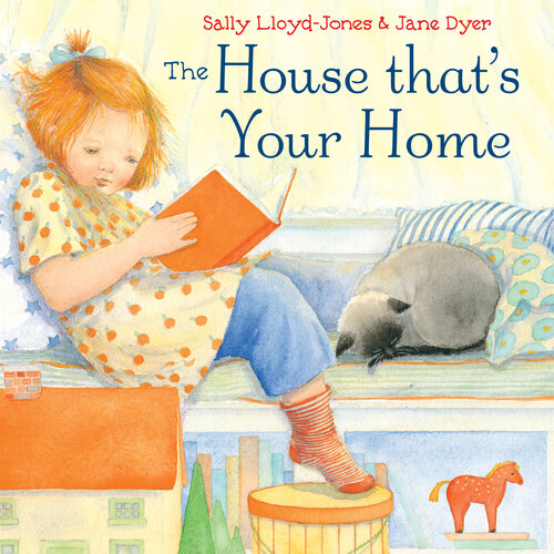 The House Thats Your Home Sally Lloydjones Jane Dyer