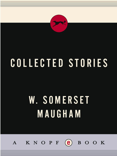 Collected Stories Of W Somerset Maugham Introduction By Nicholas Shakespeare W Somerset Maugham