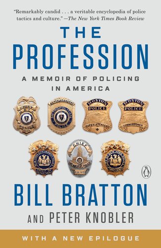 The Profession A Memoir Of Policing In America Bill Bratton Peter Knobler