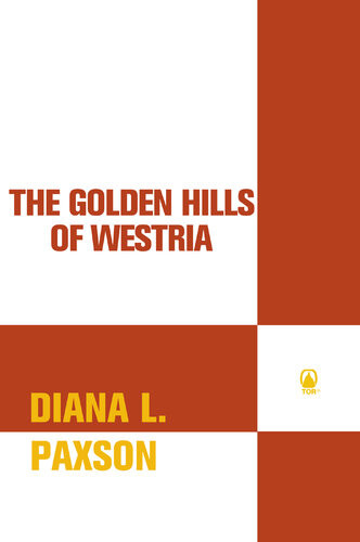 The Golden Hills Of Westria 1st Edition Diana L Paxson