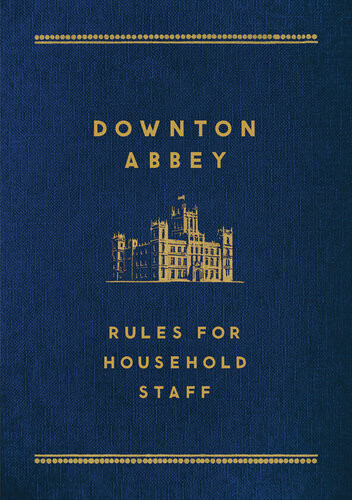 Downton Abbey Rules For Household Staff Mr Carson