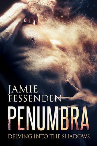 Penumbra Delving Into The Shadows Jamie Fessenden