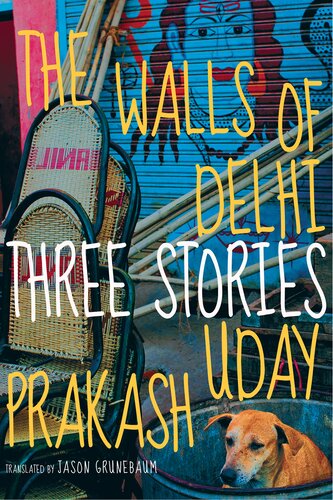 The Walls Of Delhi Three Stories Uday Prakash