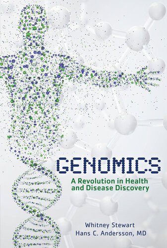 Genomics A Revolution In Health And Disease Discovery Whitney Stewart Hans C Andersson