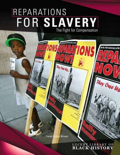 Reparations For Slavery The Fight For Compensation Sarah Goldybrown