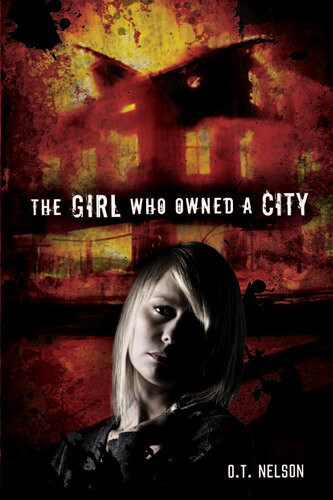 The Girl Who Owned A City The Graphic Novel O T Nelson