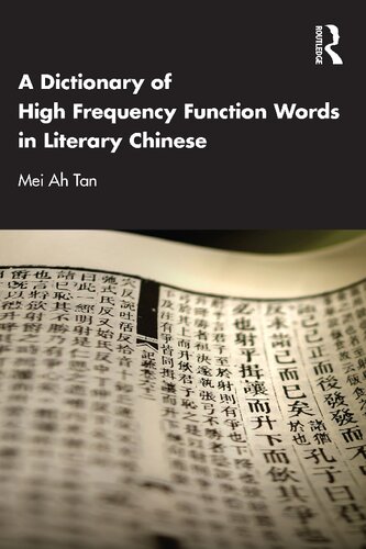 A Dictionary Of High Frequency Function Words In Literary Chinese 1st Edition Mei Ah Tan