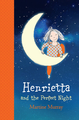 Henrietta And The Perfect Night Martine Murray
