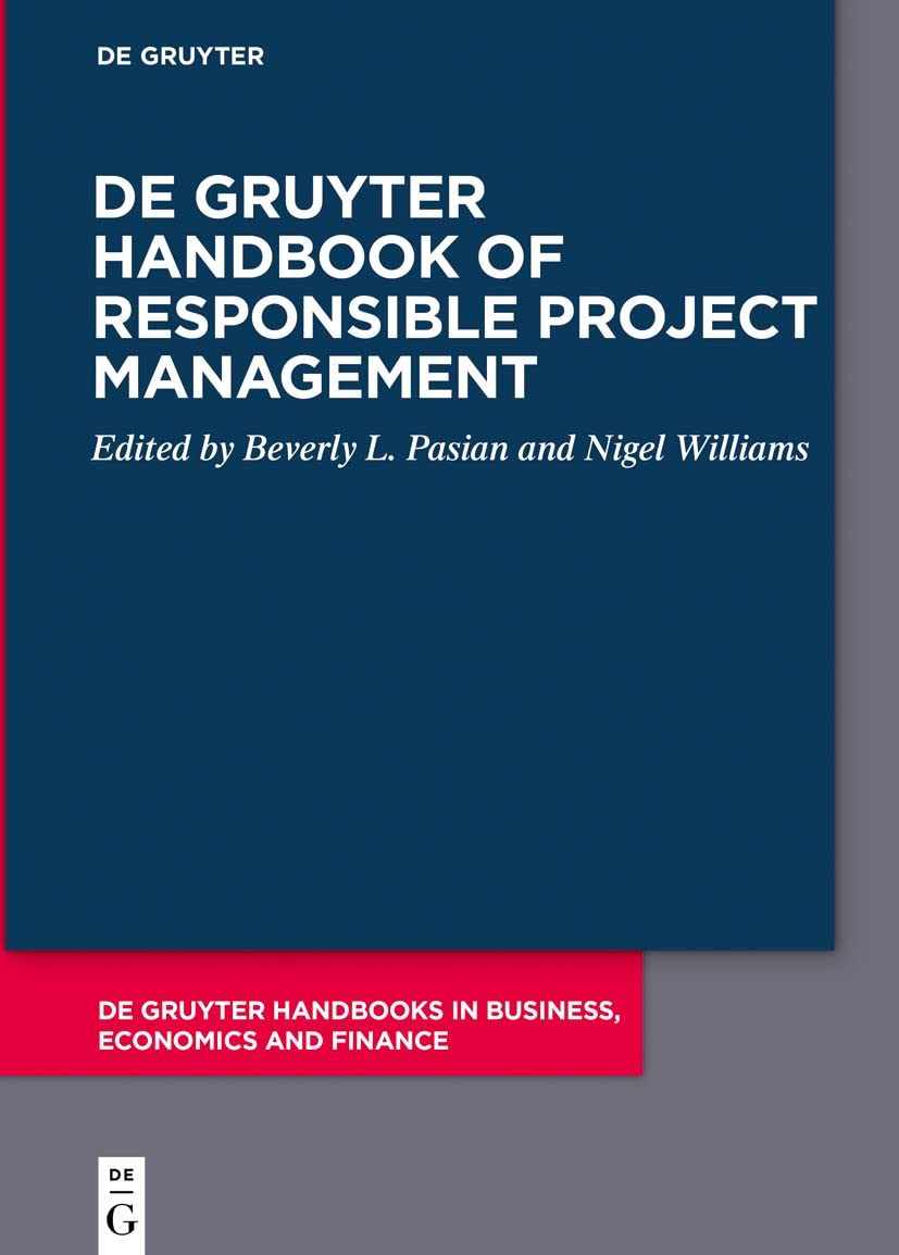 De Gruyter Handbook Of Responsible Project Management Beverly L Pasian