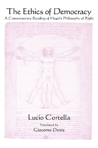 The Ethics Of Democracy A Contemporary Reading Of Hegels Philosophy Of Right Lucio Cortella