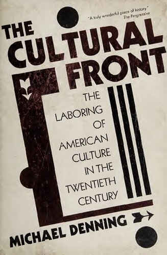 The Cultural Front The Laboring Of American Culture In The Twentieth Century Michael Denning