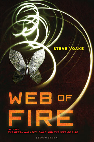 Web Of Fire Bindup The Dreamwalkers Child And The Web Of Fire 1st Edition Steve Voake