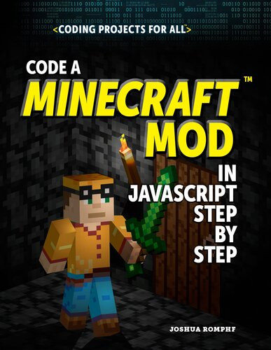 Code A Minecraft Mod In Javascript Step By Step Joshua Romphf