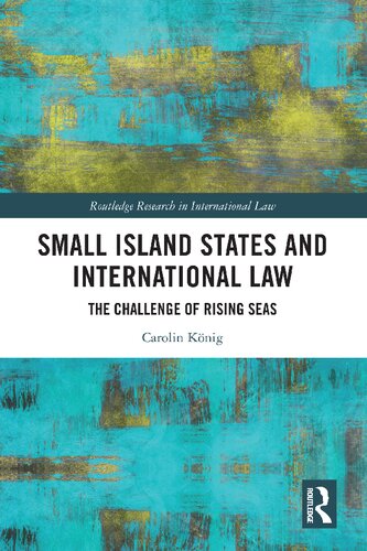 Small Island States International Law Routledge Research In International Law 1st Edition Carolin Knig