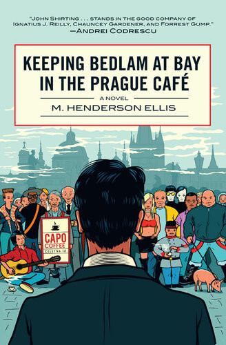 Keeping Bedlam At Bay In The Prague Cafe M Henderson Ellis