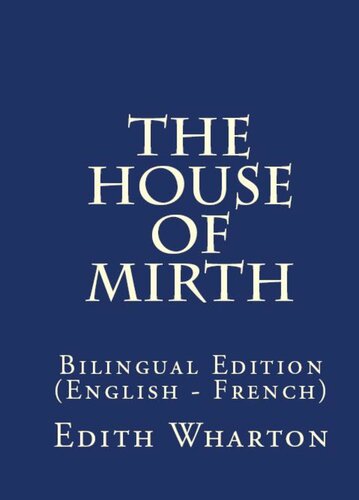 The House Of Mirth Bilingual Edition English French Edith Wharton