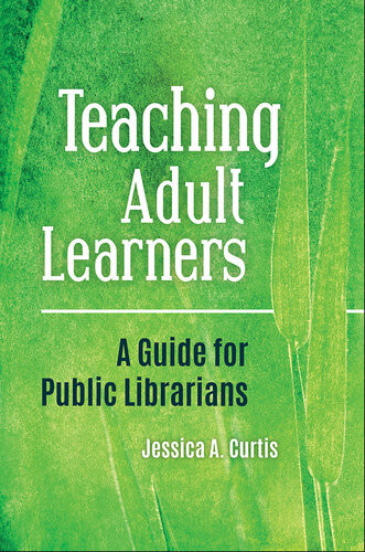 Teaching Adult Learners Jessica A Curtis