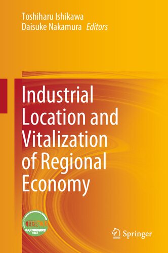 Industrial Location And Vitalization Of Regional Economy Toshiharu Ishikawa