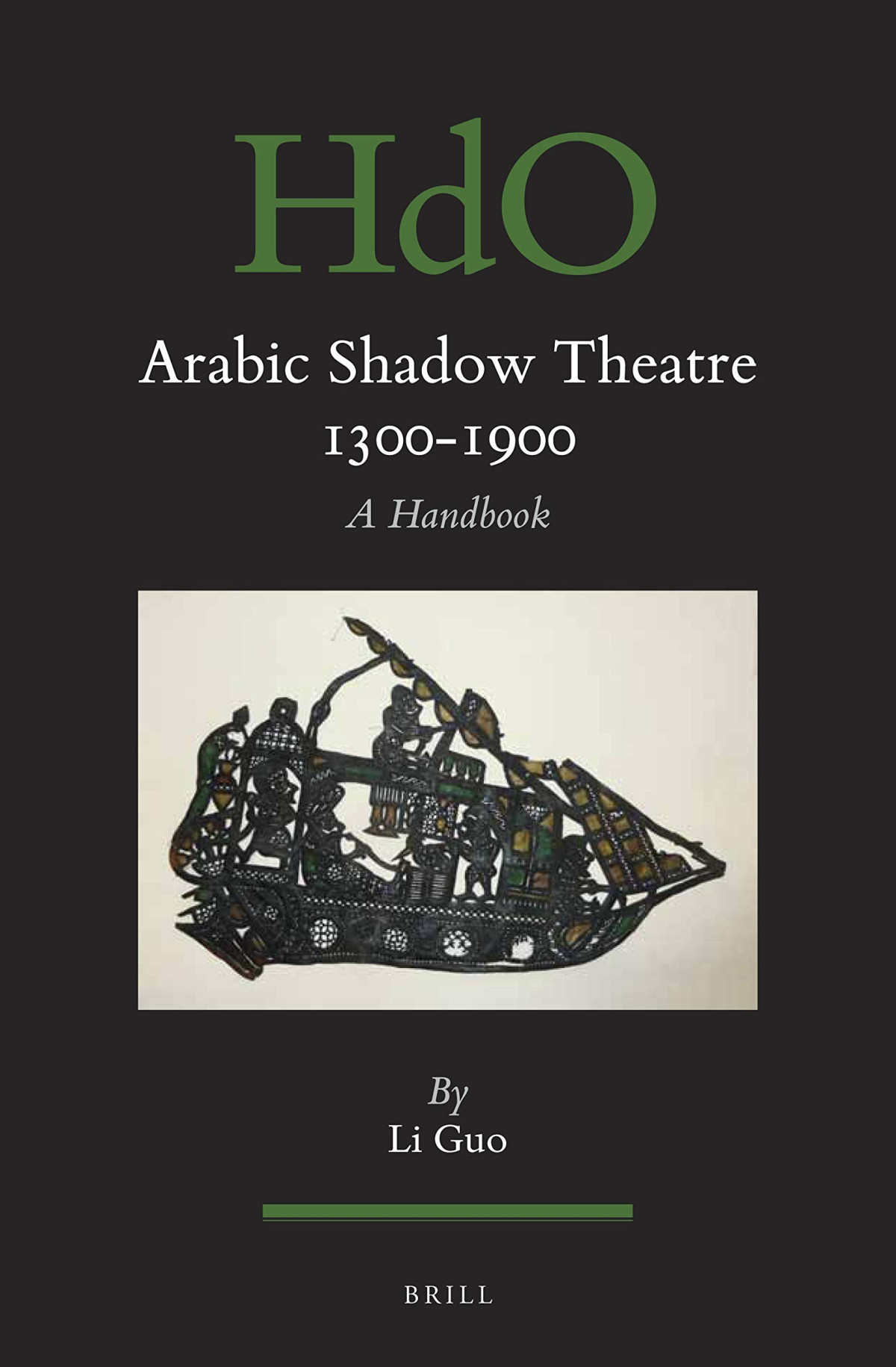Arabic Shadow Theatre 13001900 A Handbook Li Guo