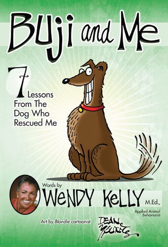 Buji And Me 7 Lessons From The Dog Who Rescued Me Wendy
