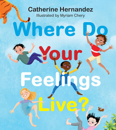 Where Do Your Feelings Live Catherine Hernandez