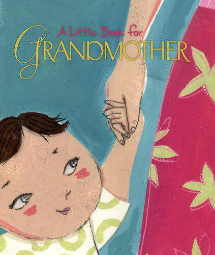 A Little Book For Grandmother Andrews Mcmeel Publishing