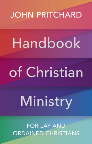 Handbook Of Christian Ministry For Lay And Ordained Christians John Pritchard