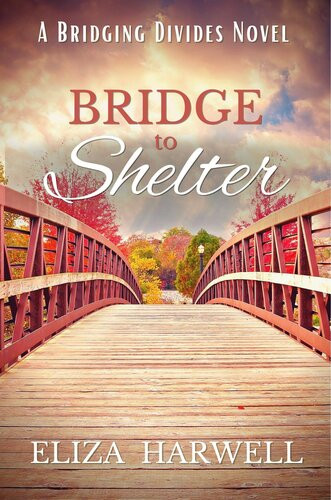 Bridge To Shelter Eliza Harwell