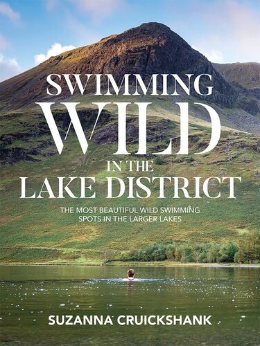 Swimming Wild In The Lake District The Most Beautiful Wild Swimming Spots In The Larger Lakes Suzanna Cruickshank