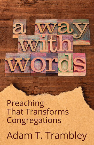 A Way With Words Adam T Trambley