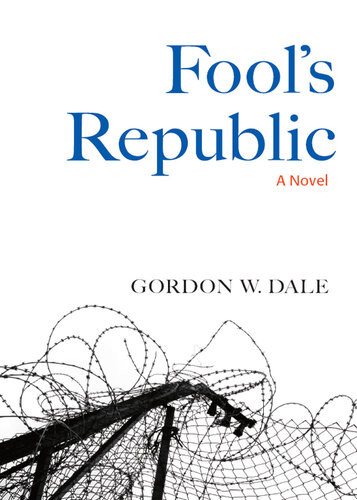 Fools Republic Gordon W Dale