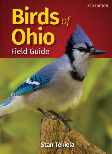 Birds Of Ohio Field Guide 3rd Edition Stan Tekiela