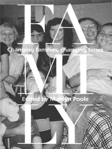 Family Changing Families Changing Times Marilyn Poole